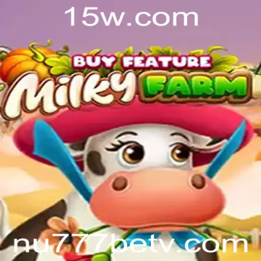 MilkyFarmBuyFeature: Descobrindo o Mundo de nu777bet
